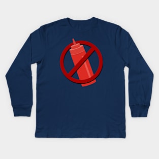 NO Ketchup Kids Long Sleeve T-Shirt